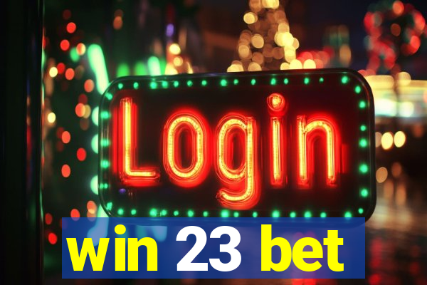 win 23 bet